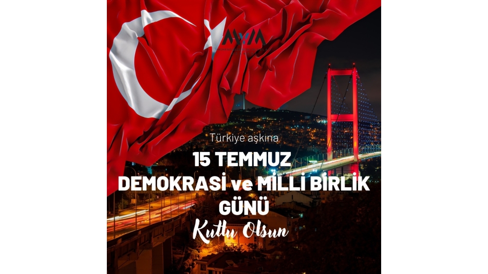 15 Temmuz Demokrasi ve Milli Birlik Günü Kutlu Olsun